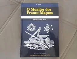 ESQUADRANDO O LIVRO: O MONITOR DOS FRANCO-MAÇONS